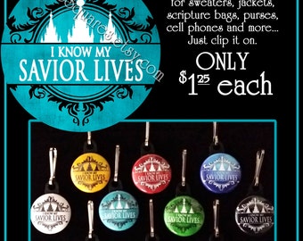 Zipper Pulls - I Know My Savior Lives - LDS Gifts - 2015 Primary Theme - Birthdays, Girls Camp, Missionaries Gifts YWYM Mutual Scripture Bag