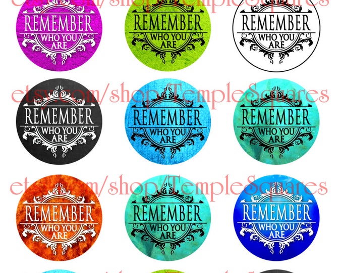 Printable Digital File. Variety of designs on 1" circles "Remember Who You Are" Theme