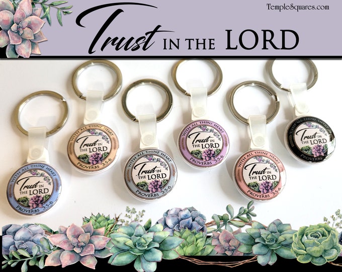 Trust in the Lord Button Key Rings YW Young Women Youth Theme for Birthdays, Baptism, Young Women YW Come Follow Me New Beginnings