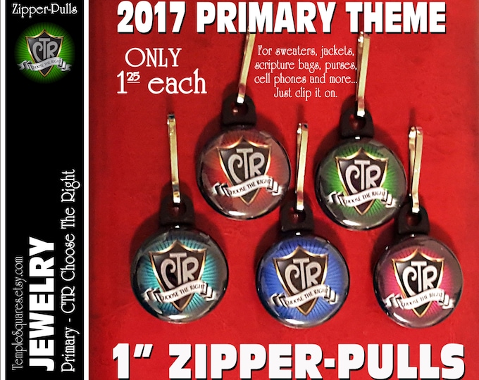 Zipper Pulls CTR Choose The Right LDS Gifts - Primary Theme - Birthdays, Baptism, Great to be Eight,Missionaries Gifts YW Scripture Bag