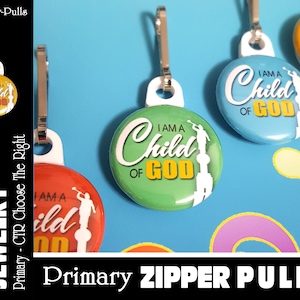 May include: Four colorful zipper pulls with the text "I am a Child of God" in a stylized font. The zipper pulls are attached to silver zipper pulls. The background is a light blue color.