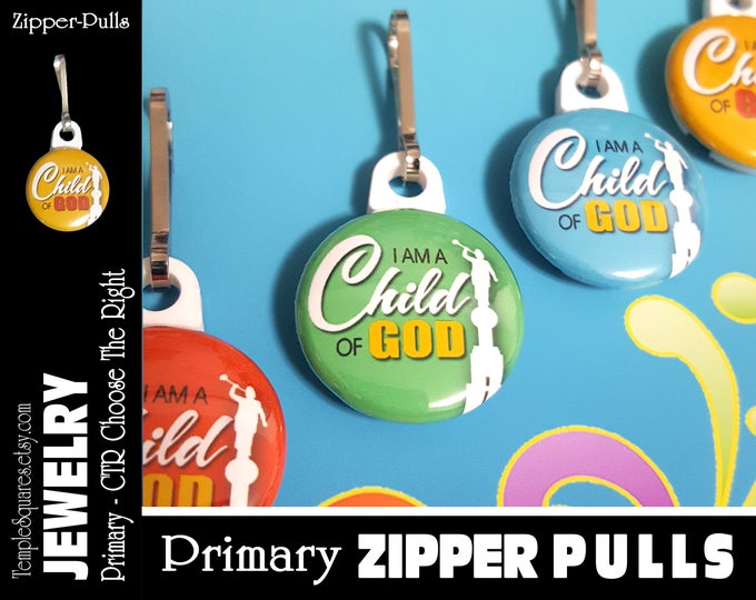 Zipper Pulls I Am A Child Of God LDS Gifts - Primary Theme - Birthdays, Baptism, Great to be Eight, Come Follow Me,  Gifts YW Scripture Bag