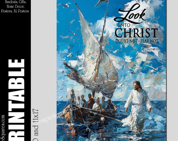 2025 Youth Theme Look Unto Christ Jesus Walking on Water. Doctrine and Covenants Printable Poster and Handouts Gifts D&C 6:36
