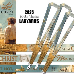 YW 2025 Youth Theme Look Unto Christ Full Color Lanyard for YM YW Young Women Temple Recommend Holder Youth Conference Christmas