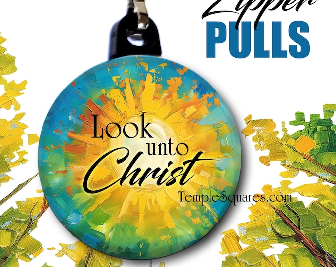 Zipper Pulls - 2025 Youth Theme Look Unto Christ for Christmas Birthdays Baptism YW YM Primary Relief Society Abstract Sun Style