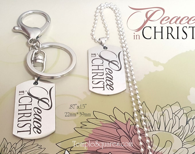 Peace In Christ Key Ring Clip YW Young Women YM Men Key chain or Necklace Stainless Steel Entire Scripture on back New Beginnings Gift LDS