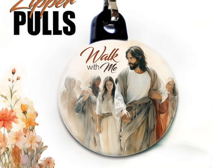 Zipper Pulls - 2026 Youth Theme Walk with Me for Christmas Birthdays Baptism YW YM Primary Young Women Relief Society Ministering Missionary