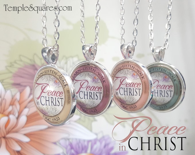 YW Peace in Christ - Pendant Necklace Young Women, Relief Society Birthday Gift, or Missionary gifts - Come Follow Me, Ministering YWIE