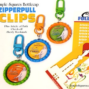 Bottlecap Zipper Pull Clips &quot;I Am a Disciple of Jesus Christ&quot; 2024 Primary and YW YM Theme and Come Follow Me Article of Faith Bookmark