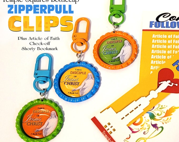 Bottlecap Zipper Pull Clips "I Am a Disciple of Jesus Christ" 2024 Primary and YW YM Theme and Come Follow Me Article of Faith Bookmark