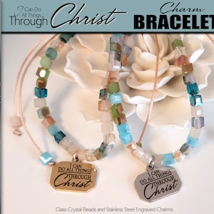 May include: Two charm bracelets with colorful glass crystal beads and stainless steel engraved charms. The charms read "I CAN DO ALL THINGS THROUGH Christ". The bracelets have a neutral background and are displayed with a flower.