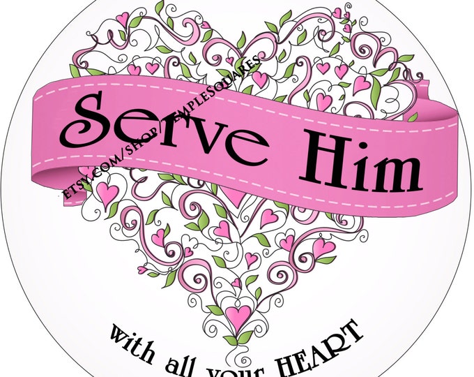 PRINTABLES YW 1" circles stickers, labels or jewelry crafts Valentines Day. mutual 2015 theme Embark, Serve with all your heart.