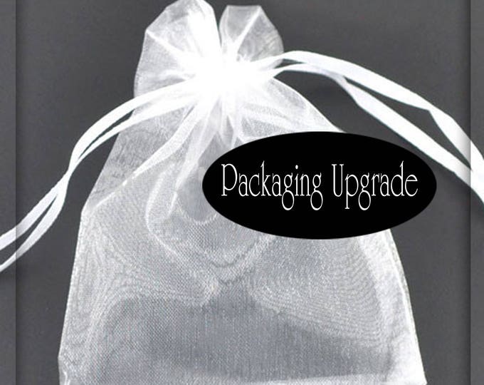 Organza Bags Packaging Upgrade Add-On .30 cents each.