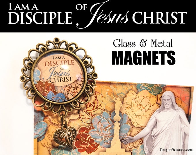 Magnets with Glass Dome and charm. Young Women 2024 Youth Theme. I am a Disciple of Jesus Christ. 3 Nephi 5:13