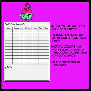 May include: A printable worksheet for tracking credit card debt. The worksheet has columns for source, balance, APR, minimum payment, payment, and new balance. The worksheet also has a section for notes. The worksheet is decorated with a cartoon character with pink hair and green skin.