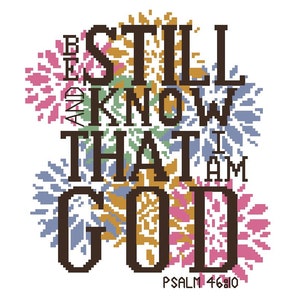 Cross Stitch Pattern PDF - Psalm 46:10 Be Still and Know that I am GOD