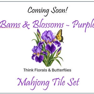 Puede incluir: Un gráfico con el texto Coming Soon! Bams & Blossoms - Purple, Think Florals & Butterflies y Mahjong Tile Set. En el centro, un grupo de flores de iris moradas con tallos verdes y una mariposa amarilla y negra posada sobre un pétalo.