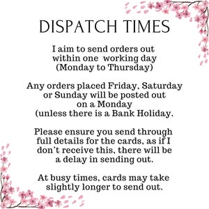 May include: A white informational sign with black text reading DISPATCH TIMES, I aim to send orders out within one working day (Monday to Thursday), Any orders placed Friday, Saturday or Sunday will be posted out on a Monday, and pink cherry blossoms.