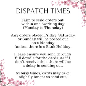 May include: A white informational sign with black text reading DISPATCH TIMES, I aim to send orders out within one working day (Monday to Thursday), Any orders placed Friday, Saturday or Sunday will be posted out on a Monday, and pink cherry blossoms.