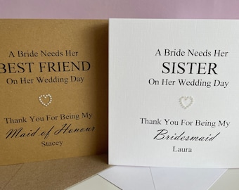 Personalised Sister Thank You For Being My Bridesmaid card, Best Friend, Cousin Niece Maid of Honour Flower Girl etc.