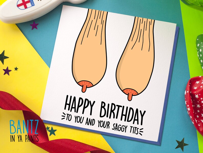 Funny Birthday Card Happy Birthday Saggy Boobs Rude Boobs Birthday Card ...