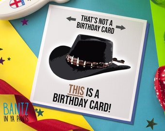 Drôle de carte d'anniversaire - Crocodile Dundee Inspiré - Ce n'est pas une carte d'anniversaire - Movie Icons Carte d'anniversaire