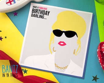 Drôle de carte d'anniversaire - Have A Fabulous Birthday Darling - Patsy Ab Fab Inspiré Carte d'anniversaire - Icon Birthday Card