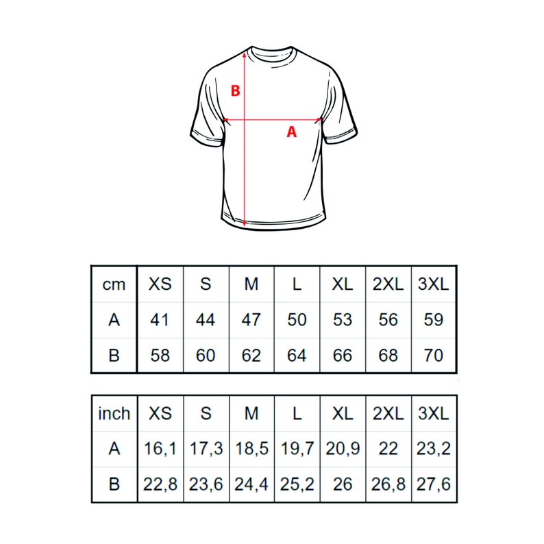 May include: Size chart for a t-shirt in inches and centimetres. The chart shows measurements for the chest (A) and length (B) in sizes XS, S, M, L, XL, 2XL, and 3XL.