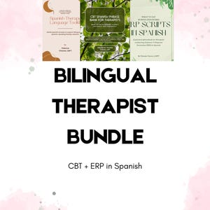 Bilingual Therapist Bundle | CBT + ERP Scripts in Spanish | Therapy Phrases & Clinical Language Toolkit | Mental Health Professional PDF