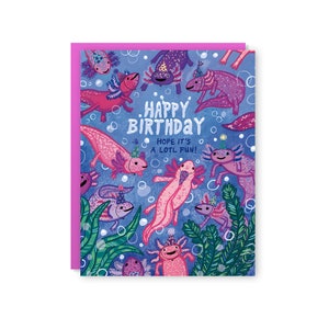 Axolotl Birthday Card