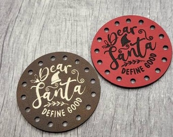 Dear Santa Define Good  PATCHES Faux Leather Patch!  Knit Hat Patch!  Crochet Beanie Patch!  Cup Cozy!  Jar Cozy! Holidays! Christmas!