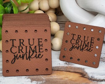 True Crime Junkie  Faux Leather Patch! 3 Sizes 17 Colors! Crochet! Knit!  Single patch or Multipack! Leatherettes! Crime Shows!