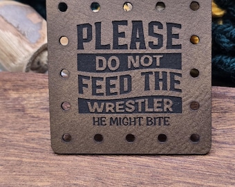 Please Do Not Feed The Wrestler He Might Bite Faux Leather Patches Crochet Beanies ~ Cozies ~ Ear warmers ~ Knit Hats ~ Book Covers!