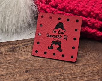 I'm The Sarcastic Elf Faux Leather Patches Crochet Beanies ~ Cozies ~ Ear warmers ~ Knit Hats