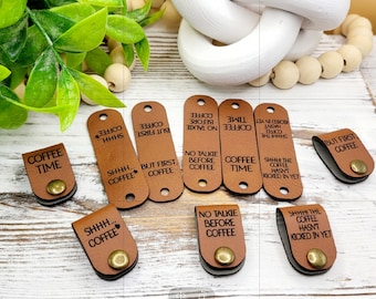 10 Coffee Sayings labels! Crochet cup cozy label! Knit label!  10 Rivets Included!  5 Sayings!  Coffee Time! But First, Coffee! No Talkie!