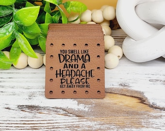 You Smell like Drama & a Headache Please get away!  Faux Leather Patch! Humor! Sarcastic! Crochet! Knit! 3 Sizes!  Beanie Patch! Singles!