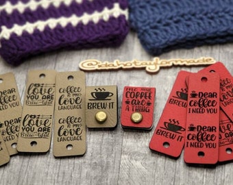 10 Coffee Theme Vegan Leather tags  .85" x 2.75"  Knit Tags! Crochet Label!  Cup Cozy Tags! Branding Labels!  Rivets! Coffee Mug Cozy Tags!