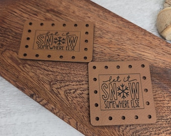 Let It Snow Somewhere Else  PATCHES Faux Leather Patch!  Knit Hat Patch!  Crochet Beanie Patch!  Cup Cozy Patch! Winter!