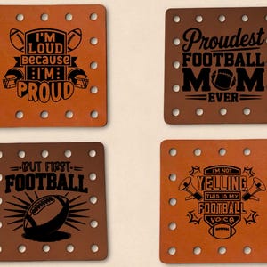 Set of 4 Football Designs for Handmade Items - Faux Leather Patches Crochet Knit Beanies, Cozies, Ear warmer -  Mom ~ Loud ~ Proud ~ Yelling