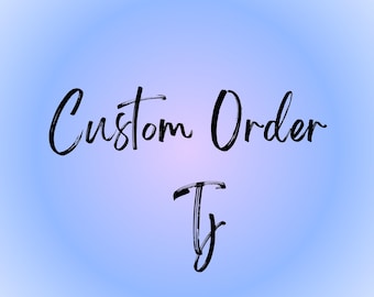 Custom Orders