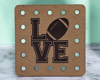 Love Football Faux Leather Patch! Crochet! Knitting! Sports! Cup Cozy Patch! Beanie Patch! Game Night! Party Time!