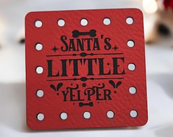 Santa's Little Yelper PATCHES Faux Leather Patch!  Knit Hat Patch!  Crochet Beanie Patch!  Cup Cozy Patch!  Christmas! Holidays! Puppy! Dog!