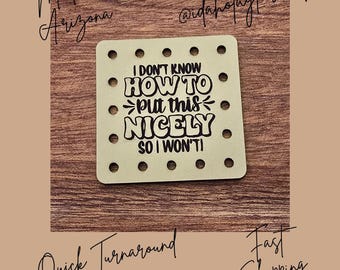 I Don't Know How To Put This Nicely So I Won't Faux Leather Patches Crochet Beanies ~ Cozies ~ Ear warmers ~ Knit Hats ~ Humor ~ Funny