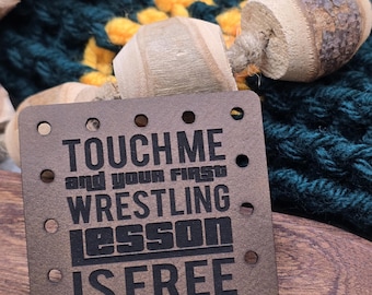 Touch Me & Your First Wrestling Lesson is Free Faux Leather Patches Crochet Beanies ~ Cozies ~ Ear warmers ~ Knit Hats ~ Book Covers!