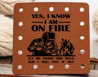 Yes, I Know I'm on Fire - Funny Faux Leather Knitting & Crochet Tags - Sarcastic Craft Labels - 22 Colors - 3 Sizes
