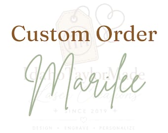 Custom Order for Marilee