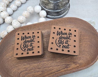 When it Doubt Ski It Out Faux Leather Patch! Knit Hat Patch!  Crochet Beanie Patch! Winter! Snow! Sports! Ear Warmer Patch!