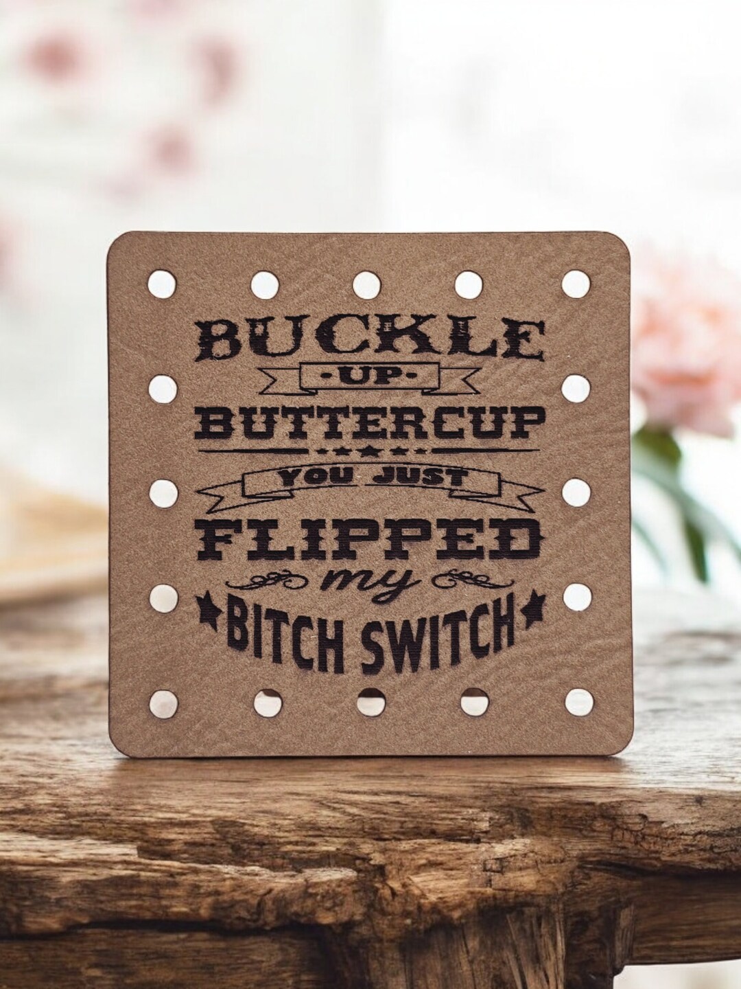 Buckle up Buttercup You Just Flipped My Bitch Switch Faux Leather Patch ...