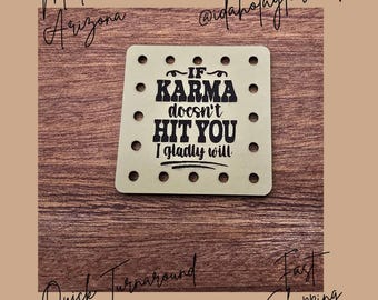 If Karma Doesn't Hit You I Gladly Will Faux Leather Patches Crochet Beanies ~ Cozies ~ Ear warmers ~ Knit Hats ~ Humor ~ Funny