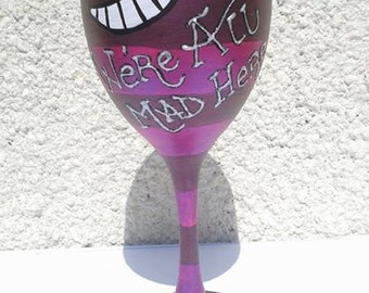 Hand Painted, Glittery, Alice in Wonderland, Cheshire Cat Inspired 'We're All Mad Here' Design Wine Glass with diamantes, Unique Gift Idea.